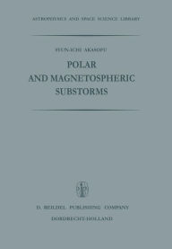 Polar and Magnetospheric Substorms Syun-Ichi Akasofu Author