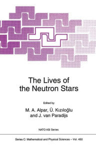 The Lives of the Neutron Stars M.H. Alpar Editor