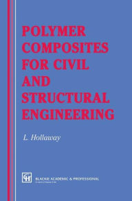 Polymer Composites for Civil and Structural Engineering L. Hollaway Author