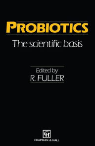 Probiotics: The scientific basis Ray Fuller Editor