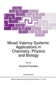 Mixed Valency Systems: Applications in Chemistry, Physics and Biology K. Prassides Editor