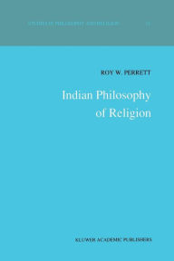Indian Philosophy of Religion R.W. Perrett Editor