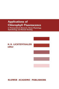 Applications of Chlorophyll Fluorescene H.K. Lichtenthaler Editor