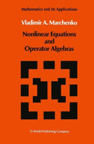 Nonlinear Equations and Operator Algebras V.A. Marchenko Author