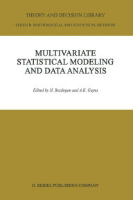 Multivariate Statistical Modeling and Data Analysis: Proceedings of the Advanced Symposium on Multivariate Modeling and Data Analysis May 15-16, 1986