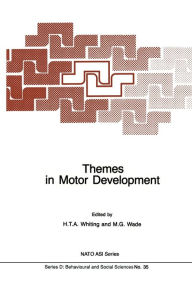 Themes in Motor Development - H.T.A Whiting