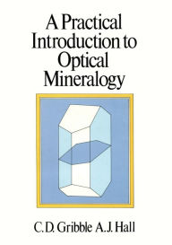 A Practical Introduction to Optical Mineralogy Colin Gribble Author
