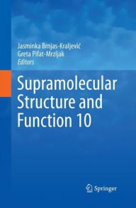 Supramolecular Structure and Function 10 - Jasminka Brnjas-Kraljevic