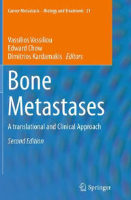 Bone Metastases: A translational and Clinical Approach Vassilios Vassiliou Editor