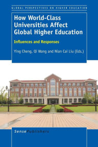 How World-Class Universities Affect Global Higher Education: Influences and Responses - Ying Cheng