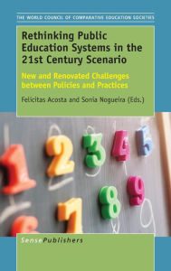 Rethinking Public Education Systems in the 21st Century Scenario: New and Renovated Challenges between Policies and Practices - Brill
