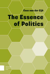 The Essence of Politics Cees van der Eijk Author