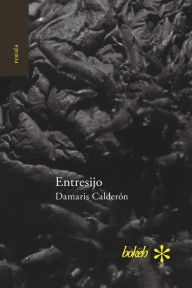 Entresijo Damaris Calderón Author
