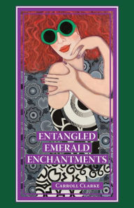 Entangled Emerald Enchantments Carroll Clarke Author