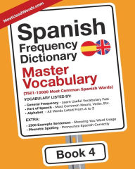 Spanish Frequency Dictionary - Master Vocabulary: 7501-10000 Most Common Spanish Words MostUsedWords Author