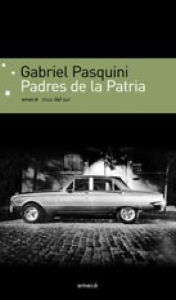 Padres de la patria Gabiel Pasquini Author