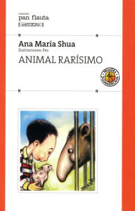 Animal rarísimo - Ana María Shua
