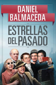 Estrellas del pasado Daniel Balmaceda Author