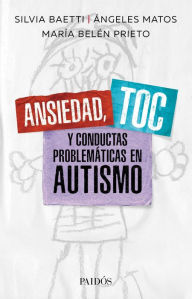 Ansiedad, TOC y conductas problemáticas en autismo Angeles Matos Author