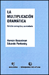La Multiplicacion Dramatica - Hernan Kesselman