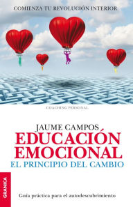 Educación Emocional: El principio del cambio Jaume Campos Author