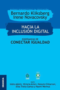 Hacia la inclusiÃ³n digital: EnseÃ±anzas de Conectar Igualdad Bernardo Kliksberg Author