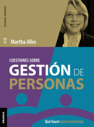 Cuestiones sobre gestión de personas Martha Alles Author
