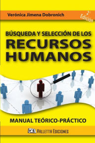 Búsqueda y Selección de los Recursos Humanos: Manual teórico y práctico - Verónica Jimena Dobronich