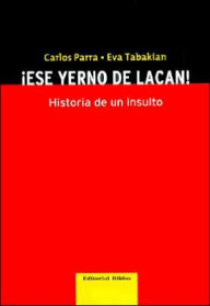 Ese Yerno de Lacan! - Carlos Parra