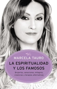La espiritualidad y los famosos - Marcela Tauro