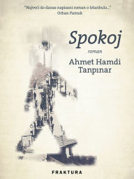 Spokoj Ahmet Hamdi Tanpinar Author
