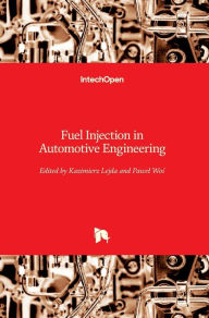 Fuel Injection in Automotive Engineering Kazimierz Lejda Editor