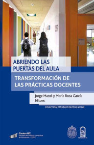 Abriendo las puertas en el aula: TransformaciÃ³n de las prÃ¡cticas docentes Jorge Manzi Author