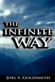 The Infinite Way Joel S Goldsmith Author
