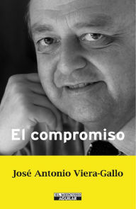 El compromiso José Antonio Viera-Gallo Author