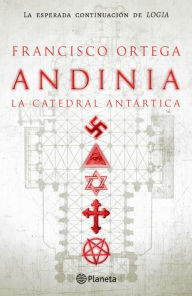 9789563603316 - Ortega Ruiz Francisco: Andinia: La catedral antártica - Libro