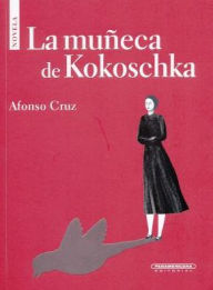 La muneca de Kokoschka Afonso Cruz Author