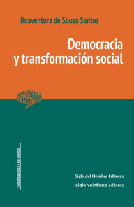 Democracia y transformaciÃ³n social Boaventura De Sousa Santos Author