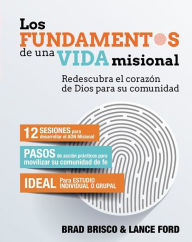 Los fundamentos de una vida misional - Brad & Ford Brisco