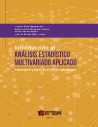 Introduccion al analisis estadistico multivariado aplicado: Experiencia y casos en el Caribe colombiano - Martin Diaz Rodriguez