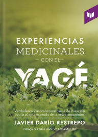 Experiencias medicinales con el Yage?