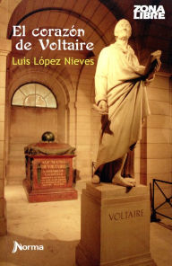 El Corazon De Voltaire Luis Lopez Nieves Author