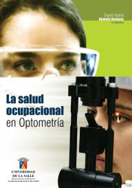 La salud ocupacional en optometria Ingrid Astrid JimÃ©nez Barbosa Author