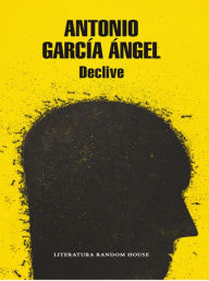 Declive - Antonio García Ángel