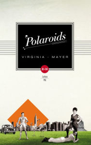 Polaroids Virginia Mayer Author