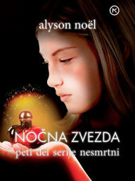 Nocna (Night Star: Immortals Series #5) - Alyson Noël