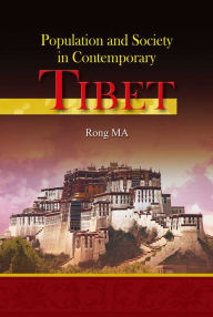 Population and Society in Contemporary Tibet - Rong Ma