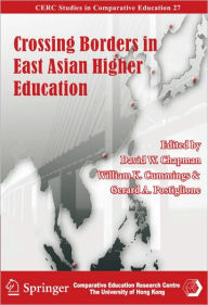 Crossing Borders in East Asian Higher Education - David W. Chapman