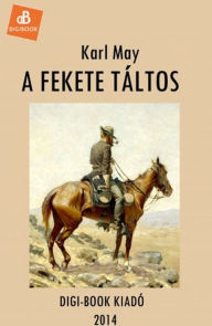 A fekete táltos Karl May Author