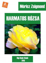 Harmatos rózsa Zsigmond Móricz Author